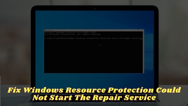 Windows Resource Protection Could Not Start the Repair Service